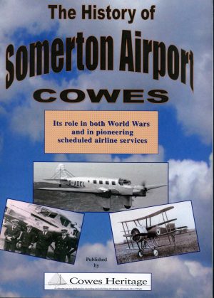 The History of Somerton Airport Cowes by Cowes Heritage