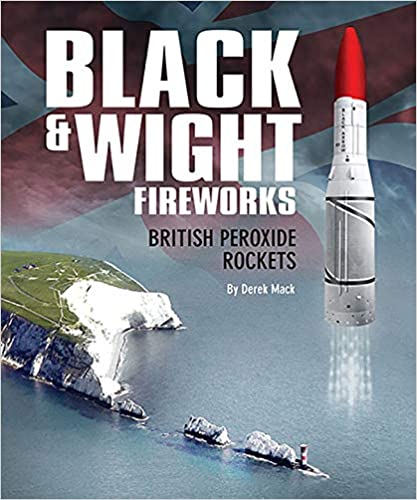 Black & White Fireworks: British Peroxide Rockets by Derek Mack