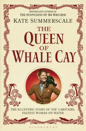 The Queen of Whale Cay - Kate Summerscale