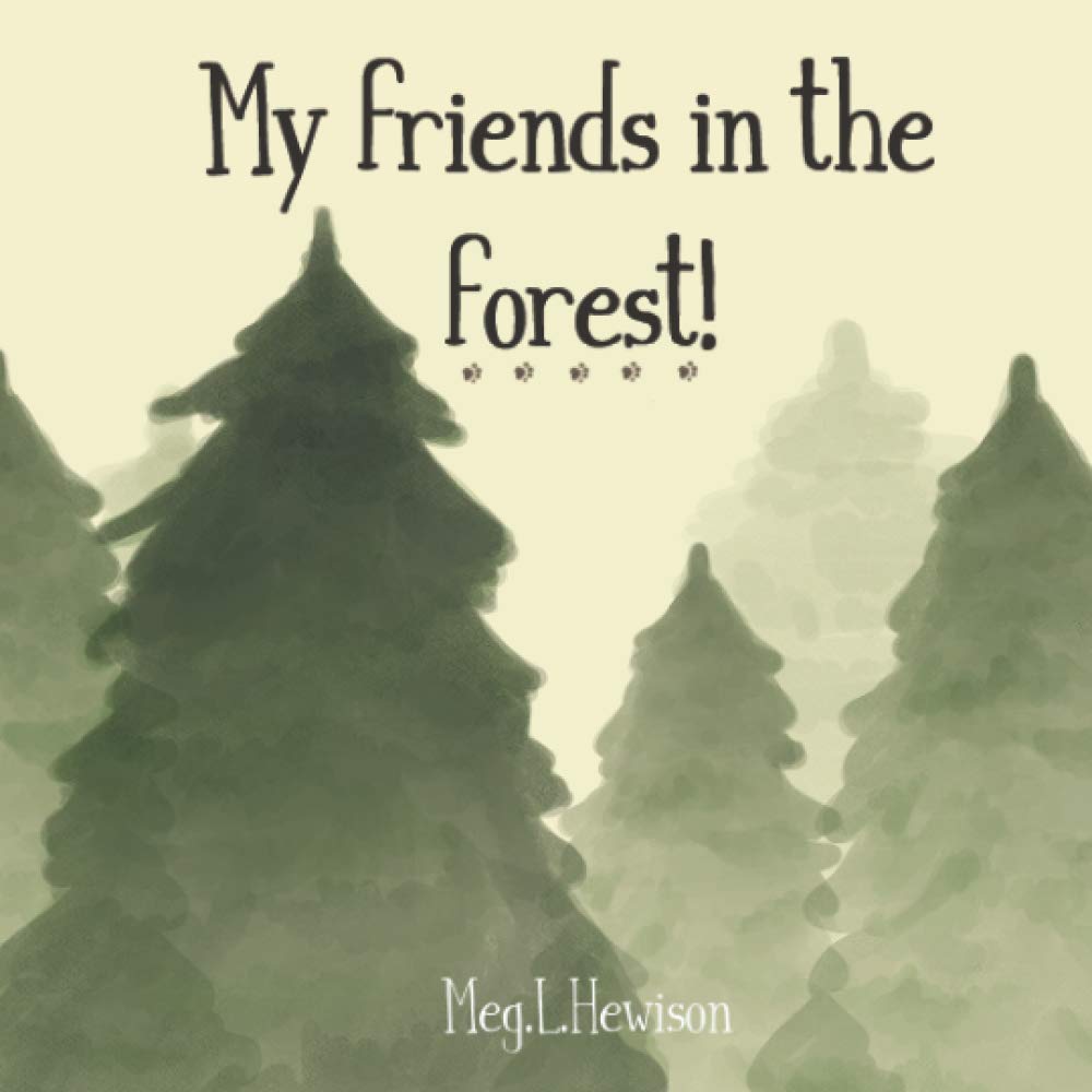 My Friends in the Forest - Meg L. Hewison