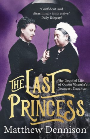 The Last Princess - Matthew Dennison