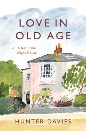 Love In Old Age by Hunter Davies